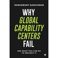 (영문도서)Why Global Capability Centers Fail: And What You Can Do to Prevent It Paperback, Notion Press, English, 9798900236599