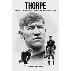 (영문도서)Thorpe: The Lost Autobiography of an American Icon Paperback, Anita Thorpe, English, 9781966903833