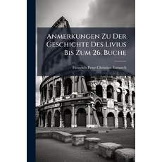 (英文書)Anmerkungen Zu Der Geschichte Des Livius Bis Zum 26. Buche： Für Mitglieder Der 1... 平裝版, Nabu Press, English, Paperback