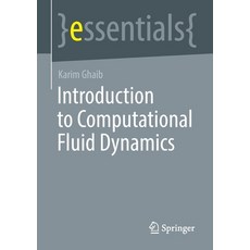 (영문도서) Introduction to Computational Fluid Dynamics Paperback, Springer, English, 9783658376215