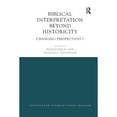 Biblical Interpretation Beyond Historicity: Changing Perspectives 7 Paperback, Routledge, English, 9780367873127
