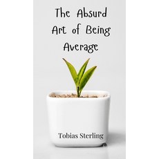 (영문도서) The Absurd Art of Being Average Hardcover, Creative Arts Management Ou, English, 9783690850933