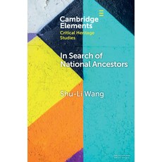 (영문도서) In Search of National Ancestors: Heritage Identity and Placemaking in China Paperback, Cambridge University Press, English, 9781009582148