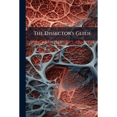 (영문도서)The Dissector's Guide Paperback, Nabu Press, English, 9781145279452