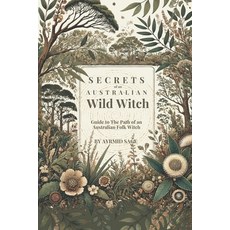 (영문도서)Secret Path of an Australian Wild Witch Paperback, Independently Published, English, 9798263923136