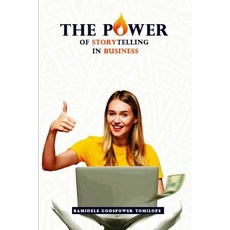 (영문도서) The Power of Storytelling in Business Paperback, Independently Published, English, 9798864345566