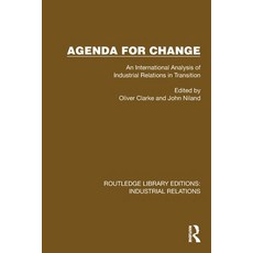 (外文書)Agenda for Change: An International Analysis of Industrial Relations in Transition Paperback, Routledge, English