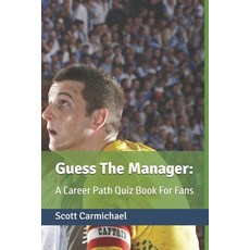 (영문도서) Guess The Manager: A Career Path Quiz Book For Fans Paperback, Independently Published, English, 9798303794276