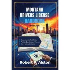 (영문도서)Montana Drivers License Handbook 2026/2027: A Practical Manual for Mastering Tra... Paperback, Independently Published, English, 9798274056175