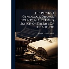 (영문도서)The Preston Genealogy Orange County Branch And Sketch Of The Life Of The Author Paperback, Nabu Press, English, 9781245073691