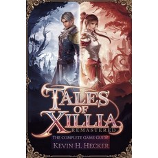 (영문도서)Tales of Xillia Remastered: The Complete Game Guide: Master Every Battle Unlock... Paperback, Independently Published, English, 9798271636790