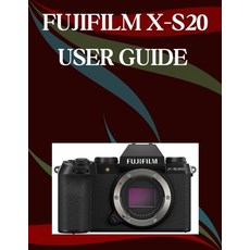 (英文圖書)Fujifilm X-S20 User Guide: A Step-by-Step Manual for Beginners and Seniors Cover... 平裝版, Independently Published, 英文
