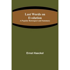 (영문도서) Last Words on Evolution: A Retrospect and Summary Paperback, Alpha Edition, English, 9789356703582