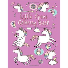 LITTLE SPACE COLORING BOOK: For Adults BDSM DDLG ABDL Lifestyle | An Activity Book for Little Spac, LITTLE SPACE COLORING BOOK: Fo