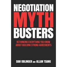 (영문도서) Negotiation Mythbusters: Rethinking Everything You Know About Building Strong Agreements Paperback, Independently Published, English, 9798499969991