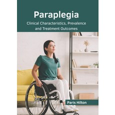 (영문도서) Paraplegia: Clinical Characteristics Prevalence and Treatment Outcomes Hardcover, American Medical Publishers, English, 9798887403601