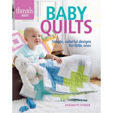 아기 퀼트: 아이들을 위한 심플하고 다채로운 디자인 (스레드 선택), 아기 퀼트: 아이들을 위한 심플하고 다채로운 디자인 (