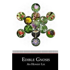 (영문도서) Edible Gnosis: An Honest Lie Paperback, Sofian Books LLC, English, 9780997473223