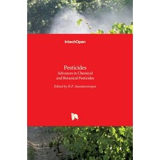(영문도서) Pesticides: Advances in Chemical and Botanical Pesticides Hardcover, Intechopen, English, 9789535106807