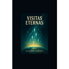 (영문도서)Visitas Eternas Paperback, Independently Published, English, 9798288487897