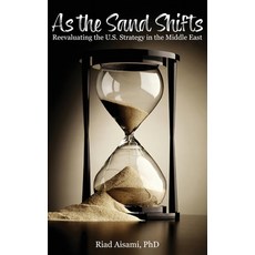 (영문도서)As the Sand Shifts: Reevaluating the U.S. Strategy in the Middle East Hardcover, Roosevelt Publishers, English, 9781969880704