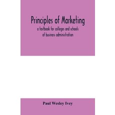(영문도서) Principles of marketing; a textbook for colleges and schools of business administration Paperback, Alpha Edition, English, 9789354000003