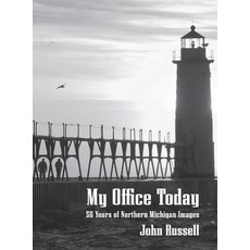 (영문도서) My Office Today: 50 Years of Northern Michigan Images Hardcover, Mission Point Press, English, 9781954786639