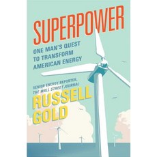 Superpower The Transformation of American Energy, Simon & Schuster