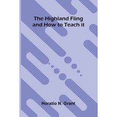 (영문도서)The Highland Fling And How To Teach It Paperback, Alpha Edition, English, 9789371343169