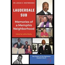 (영문도서)Lauderdale Sub Memories of a Memphis Neighborhood: Memories of a Memphis Neighbo... Paperback, Ascent Book Publishing, English, 9780998782256
