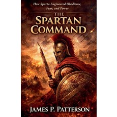 (영문도서)The Spartan Command Paperback, James P Patterson, English, 9798233499395