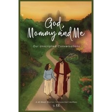 (영문도서)God Mommy and Me Our Unscripted Conversations: A 42-Week Journey for Expectant... Paperback, Dr. Kb, English, 9781970673005