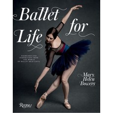 (영문도서)Ballet for Life: Exercises and Inspiration from the World of Ballet Beautiful Hardcover, Rizzoli International Publi..., English, 9780789346483