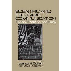 Scientific and Technical Communication: Theory Practice and Policy Paperback, Sage Publications, Inc, English, 9780761903215