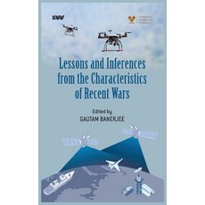(영문도서)Lessons and Inferences from the Characteristics of Recent Wars Hardcover, K W Publishers Pvt Ltd, English, 9788198665881