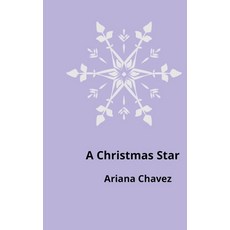 (영문도서) A Christmas Star Paperback, Ariana Chavez, English, 9798227101365