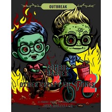 (영문도서) Zombie Babies and Other Creepy lil Things 2: Outbreak Paperback, Independently Published, English, 9798862381702