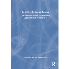 (영문도서) Leading Business Teams: The Definitive Guide to Optimizing Organizational Performance Hardcover, Routledge, English, 9781032599434