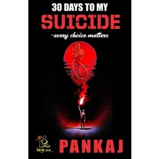 (英文圖書)30 DAYS TO MY SUICIDE every choice matters: "A journey through despair hope an... 平裝版, Amazon Digital Services LLC..., 英文