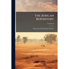 (英文書)The African Repository; Volume 32 平裝版, Nabu Press, English