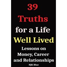 (英文圖書)39 Truths for a Life Well Lived: Lessons on Money Career and Relationships 平裝版, Independently Published, 英文