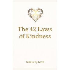 (영문도서)The 42 Laws Of Kindness Paperback, Midnite Dakota Publishing, English, 9798991518024
