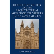 (英文圖書)Hugh of St. Victor and the Architectural Metaphor for Virtues in De Sacramentis 平裝版, Colloquium Verlag, 英文