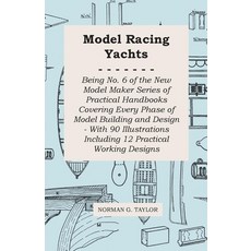 (영문도서) Model Racing Yachts - Being No. 6 of the New Model Maker Series of Practical Handbooks Coveri... Paperback, Waddell Press, English, 9781473303621