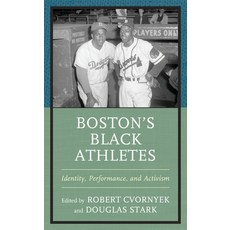 (영문도서)Boston's Black Athletes: Identity Performance and Activism Paperback, English, 9781666909067, Lexington Books English, 9781666909067, Lexington Books