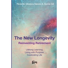 (영문도서) The New Longevity: Reinventing Retirement Paperback, Editora Neo21, English, 9786599820687