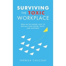 (영문도서)Surviving the Toxic Workplace: From an HR insider: How to Reclaim your Power Pe... Hardcover, Balboa Press, English, 9798765266366