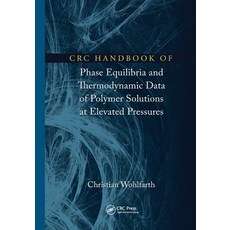 (영문도서) CRC Handbook of Phase Equilibria and Thermodynamic Data of Polymer Solutions at Elevated Pres... Paperback, CRC Press, English, 9781032098821