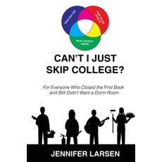 (영문도서)Can't I just Skip College? For Everyone Who Closed the First Book and Still Didn... Paperback, Wayfinder Press, English, 9798998762659