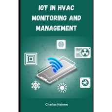 (영문도서) IoT in HVAC Monitoring and Management Paperback, Independently Published, English, 9798325828072
